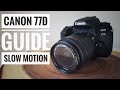 Canon 77D Guide - How to Shoot Slow Motion Footage 📷