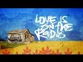 Miniature de la vidéo de la chanson Love Is On The Radio (Radio Edit)