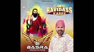 Guru Ravidas Karke - K S Makhan | Remix | Basra Production | Guru Ravidas Song | New Devotional Song