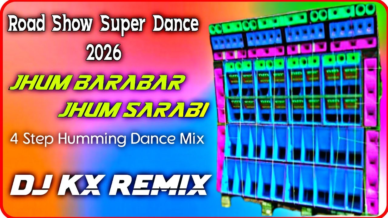 Jhum BarabarJhum Sarabi ✅ Road Show Super Dance Hindi Vs Bhojpuri || Dj Kx Remix || 