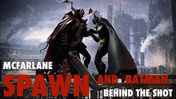 McFarlane Spawn and Batman 2 Pack- Behind the Shot