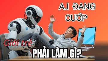 Bạn phải làm gì để không bị AI cướp mất việc?