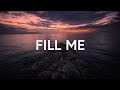 River Valley Worship - Fill Me (Lyrics)