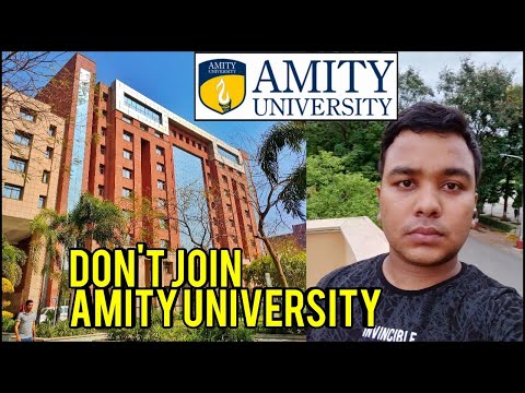 Reality?? WHY YOU SHOULD NOT JOIN AMITY UNIVERSITY ?? Don't come to Amity University If.......?????