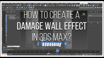 How to Create a Damage Wall Effect In 3ds Max?