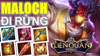 Liên Quân Mobile: Maloch - Ma vương quản ngục đi rừng thì sẽ như thế nào? Biết đâu được :)