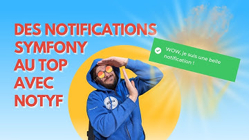Des notifications SYMFONY au top avec NOTYF 😍