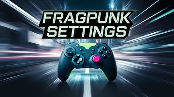 FragPunk Controller Settings Season 1 Updated