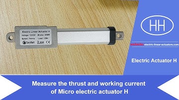Measure the thrust and working current of Micro electric actuator H