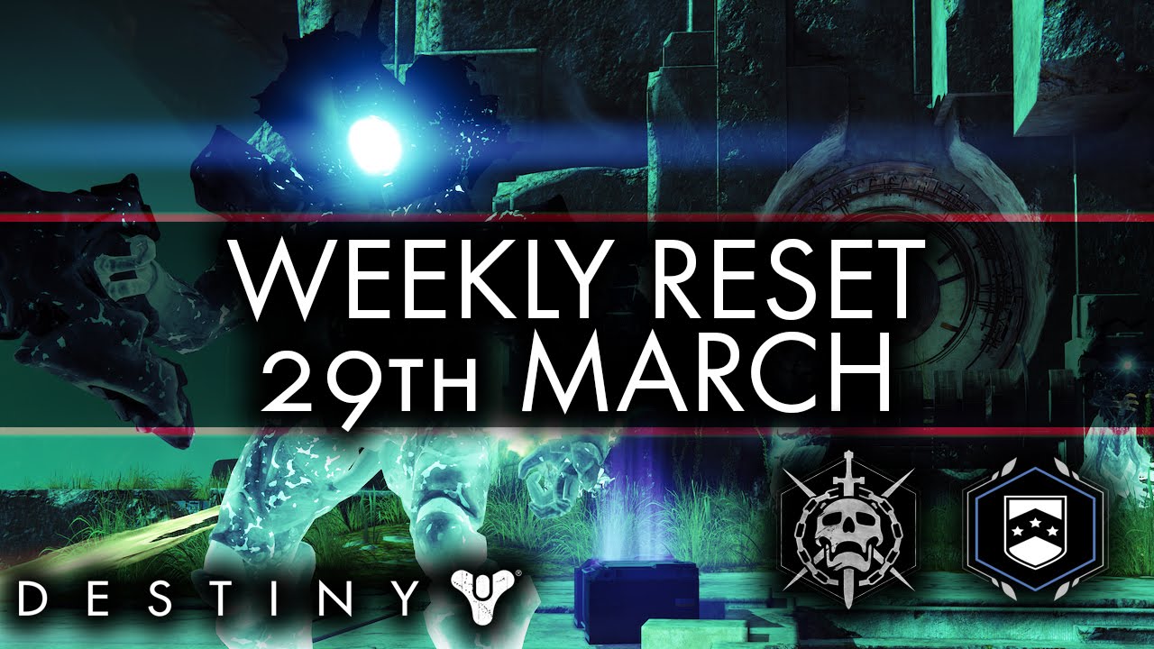 DESTINY WEEKLY RESET IRON BANNER NIGHTFALL MODIFIERS RAID CHALLENGE 29th MARCH 2016