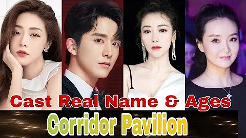 The Corridor Pavilion Chinese Drama Cast Real Name & Ages || Deng Jia Jia, Steven Zhang BY ShowTime - DayDayNews