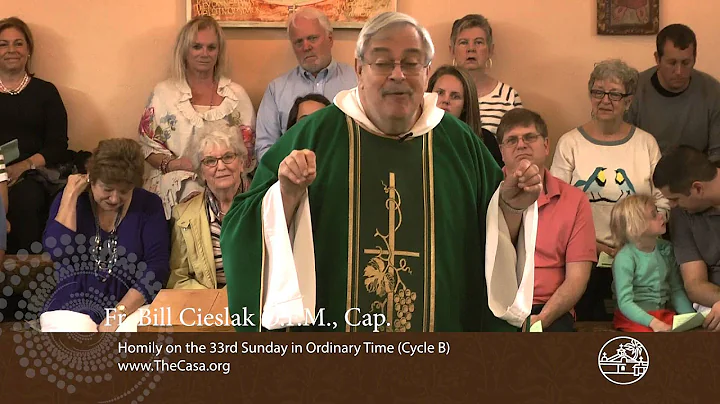 Homily 33rd Sunday in Ordinary Time (Cycle B) Fr B...