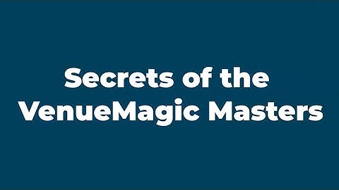 Secrets of the VenueMagic Masters - Events Part 3: Event Conditions
