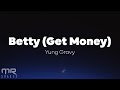 Yung Gravy - Betty (Get Money) (Lyrics)