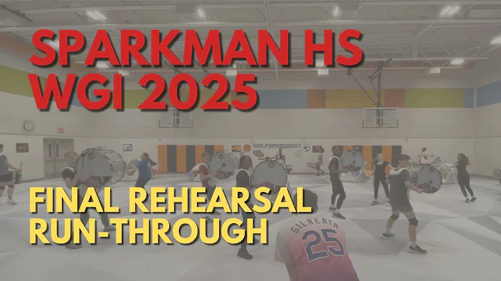 Sparkman HS 2025 - Last Rehearsal Run
