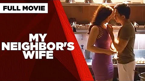 MY NEIGHBOR'S WIFE: Lovi Poe, Carla Abellana, Denn...