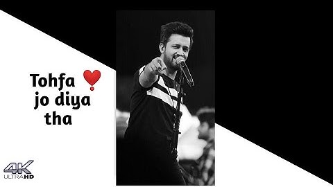 Atif Aslam Superhit Status Song | Atif Aslam Whatsapp Status Video | FullScreen Status | Atif Aslam