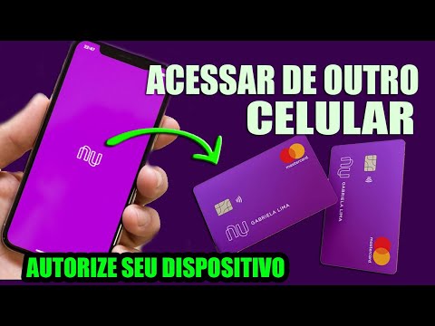 Acessar o Nubank de Outro Celular - Autorize seu Dispositivo!