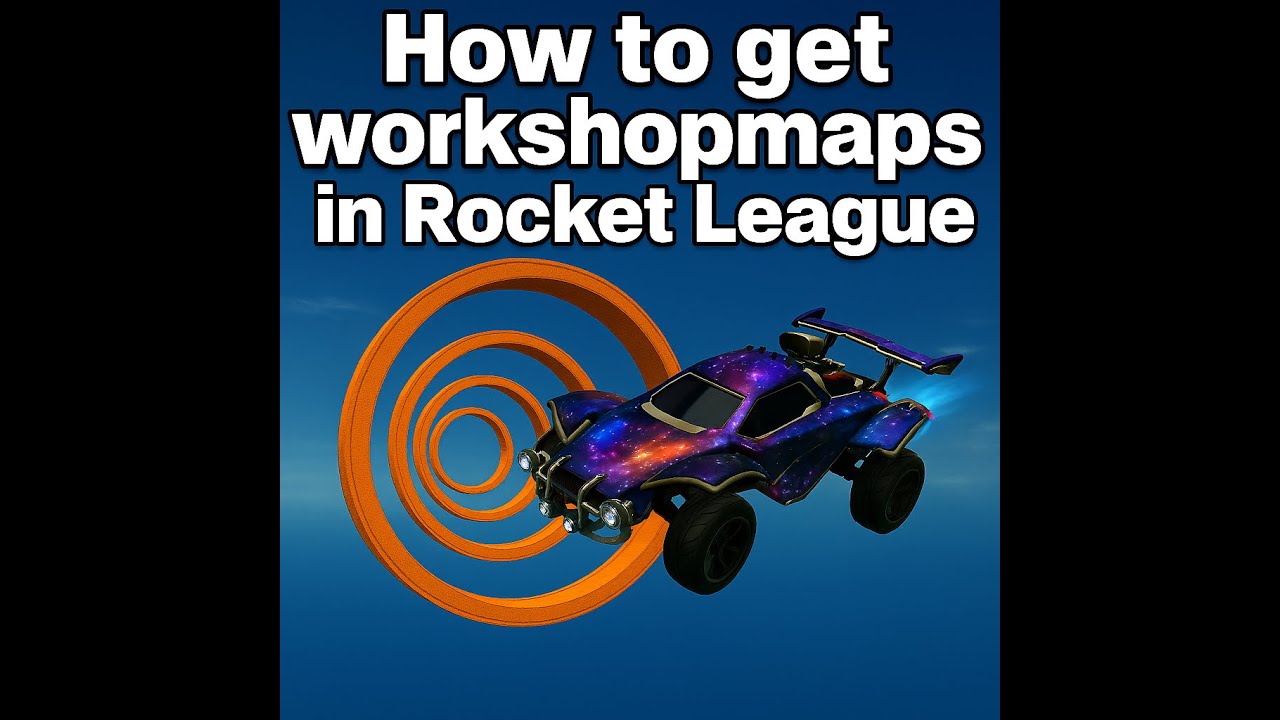 how to get workshop maps in rocket league ( Epic games )