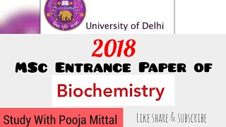 Solved Question paper of 2018 DU MSc Biochemistry entrance examination