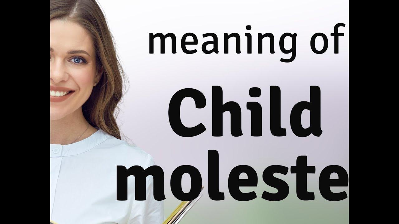 Child molester • CHILD MOLESTER definition YouTube