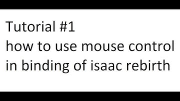 How to use mouse control for binding of isaac rebirth/afterbirth