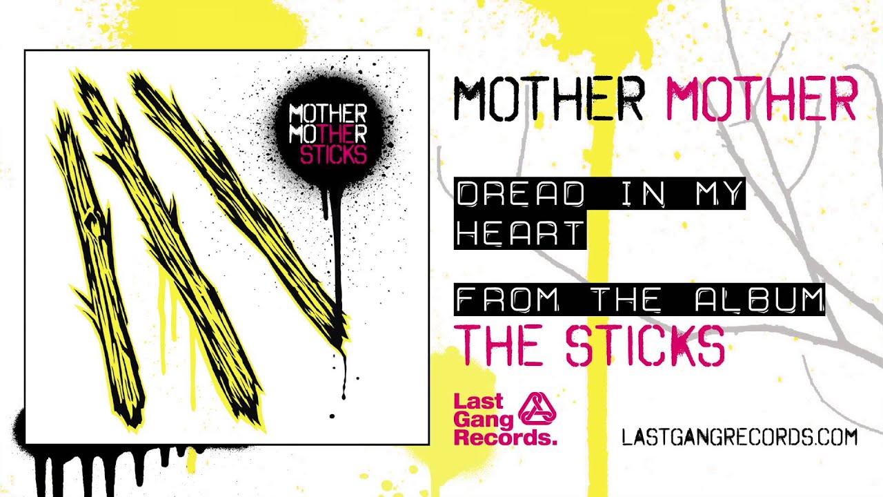 Mother Mother - Dread In My Heart