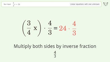 Linear equation with one unknown: Solve 3/4x=24 step-by-step solution