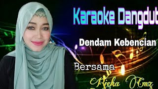 Dendam Kebencian | Elvy Sukaesih | Karaoke Dangdut Duet Bersama Rieka Cmz