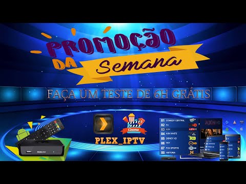 Promoção da semana no PLEX_IPTV faça ja seu teste 6h grátis @escorpaioAlex
