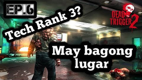 Tech Rank 3 |Dead Trigger 2 Gameplay Ep.6