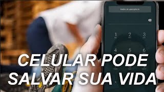 CELULAR PODE SALVAR SUA VIDA