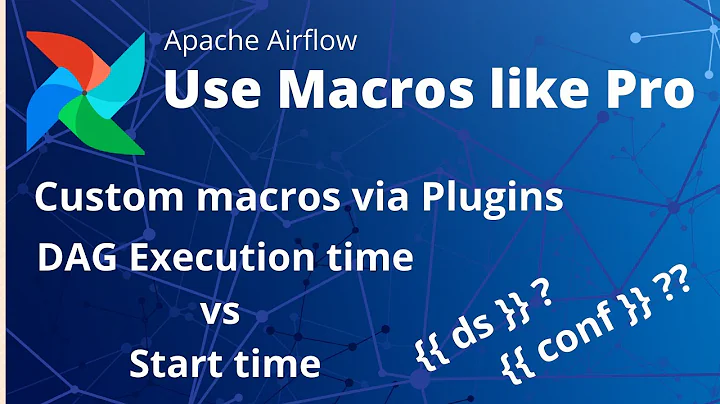 Use Apache Airflow Macros like pro | Getting easy with Apache Airflow