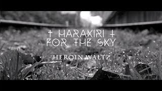 Watch Harakiri For The Sky Heroin Waltz video