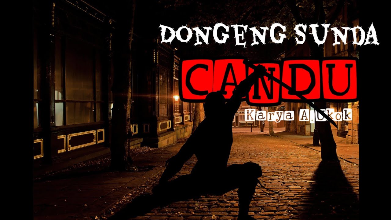 Dongeng Sunda CANDU part-01