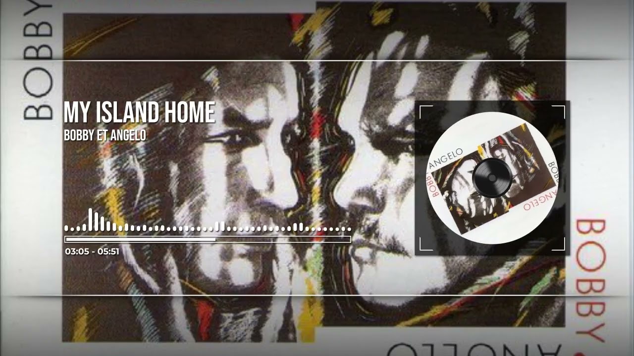 My Island Home – Bobby & Angelo (1988) 🌊