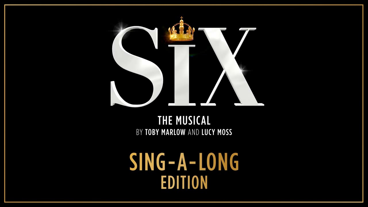 SIX - Ex Wives (Sing-A-Long)