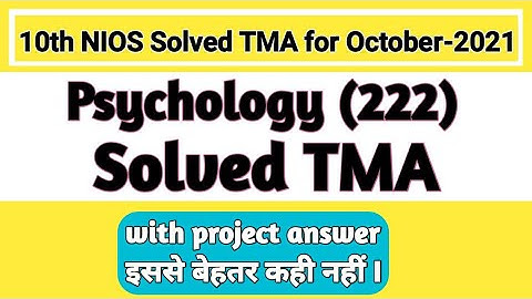10th (NIOS) Psychology (222) Solve TMA || (Session-2021) With project Que. || BY STUDY CIRCLE