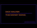 Dick Walter - The Money Song