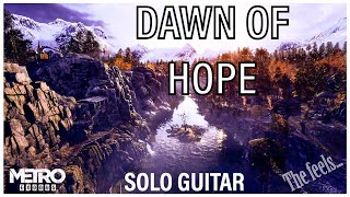 Video thumbnail of "Metro Exodus - Dawn of Hope (Artyom & Admiral - Solo Guitar)"