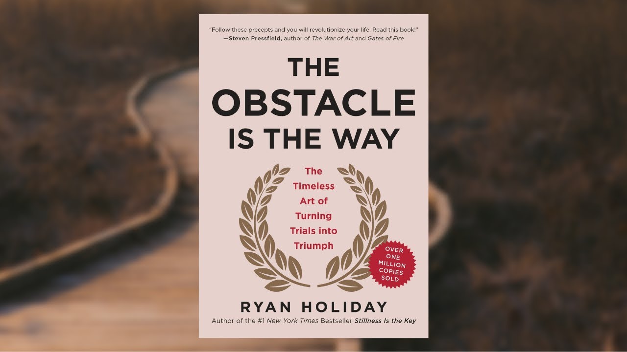 Résumé du livre L'obstacle est le chemin de Ryan Holiday