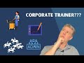 Things they dont tell you about being a corporate trainer