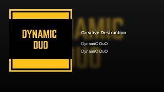 dynamiC DuO-Creative DestructionOriginal mix)