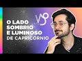 LUZ E SOMBRA DE CAPRICÓRNIO: descubra as características do signo!