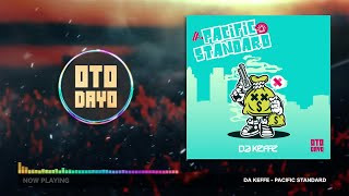 Da Keffe - Pacific Standard [Otodayo Records]