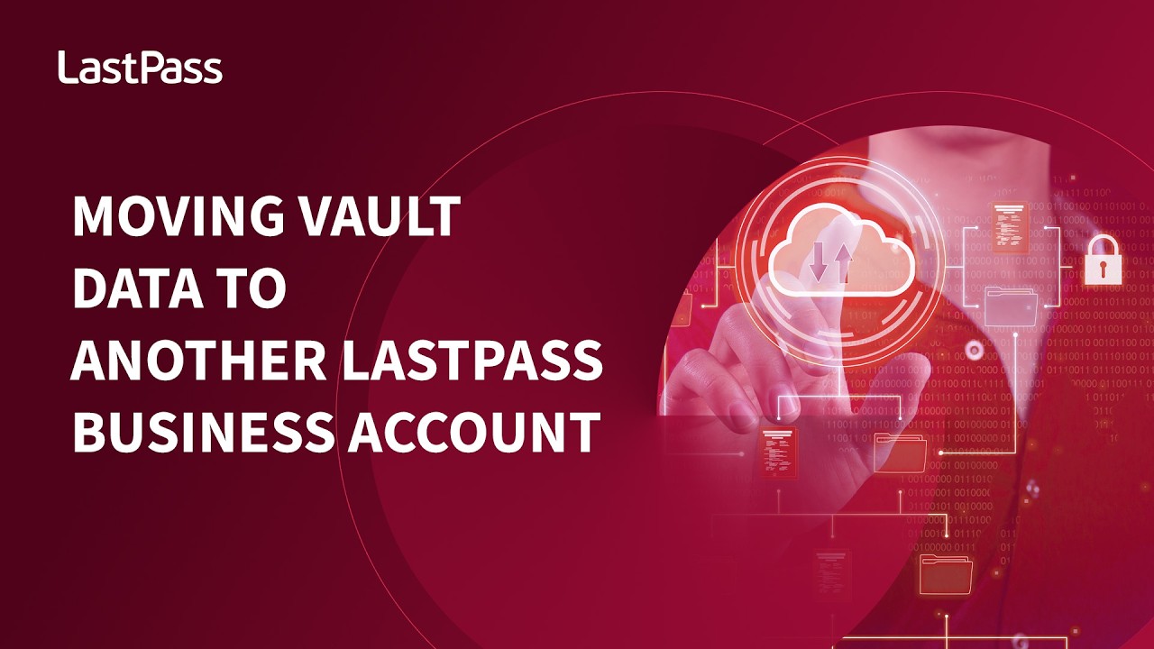 Moving vault data to another LastPass Business account