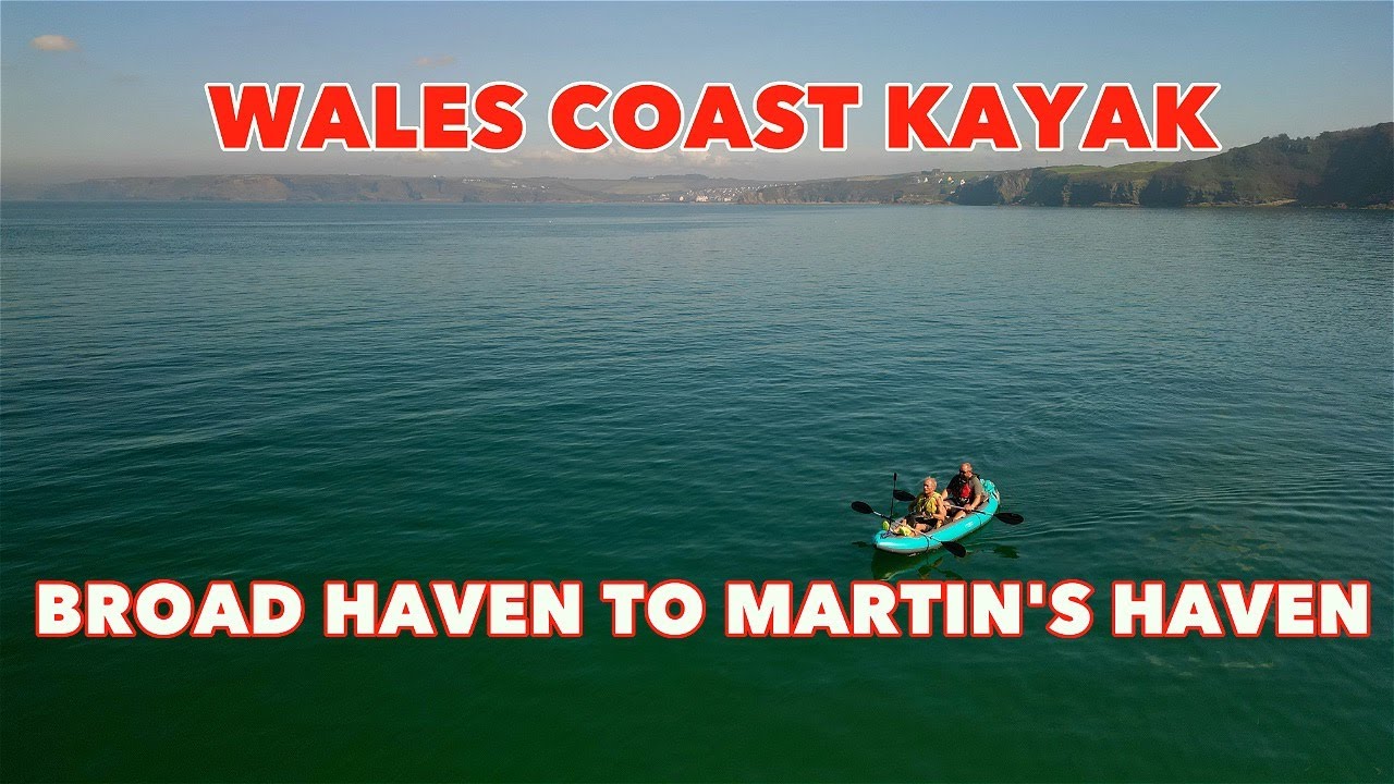 WALES COAST KAYAK - BROADHAVEN TO MARTINS HAVEN