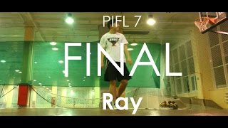 PIFL 7 | FINAL | Ray