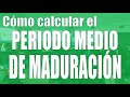 Ejercicios resueltos  periodo medio de maduración (EvAU) MADRID