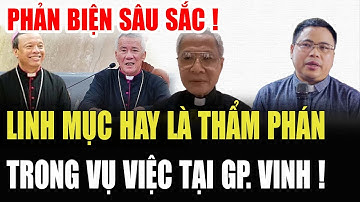 🔴Tin Mới! Bất Ngờ 1 Linh Mục Tiếng Về Vụ Việc Cha Nam Và Đức Cha Cha Long Giáo Phận Vinh!